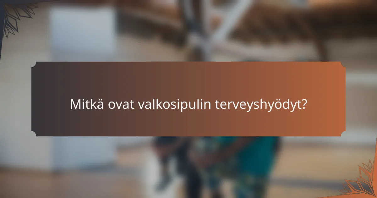 Mitkä ovat valkosipulin terveyshyödyt?